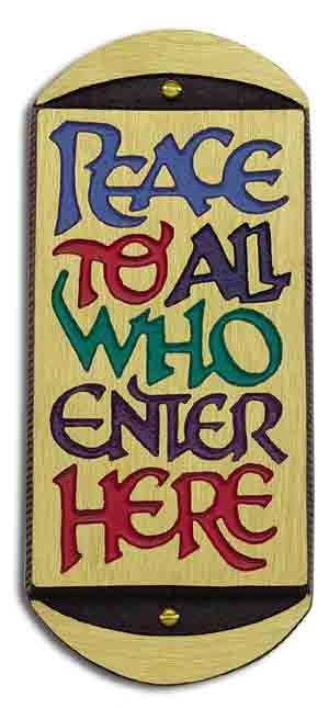 Peace To All House Blessing